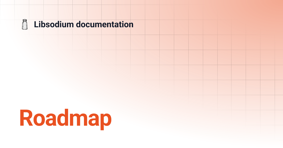 Roadmap | Libsodium documentation